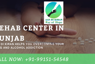 Rehab Center in Punjab: Aas Di Kiran Helps you Overcoming your Drug and Alcohol Addiction