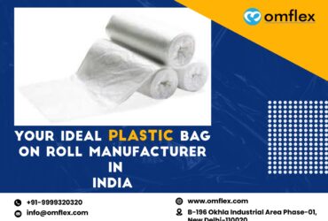 Your Ideal Plastic Bag on Roll Manufacturer In India
