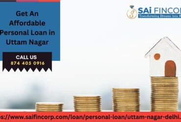Get An Affordable Personal Loan in Uttam Nagar