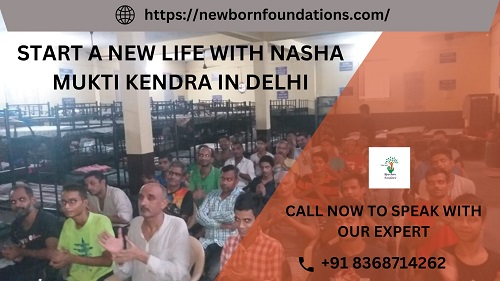 Best Nasha Mukti Kendra in Delhi to Overcome Addiction