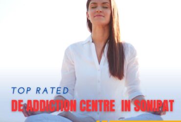 Top Rated De Addiction Centre in Sonipat