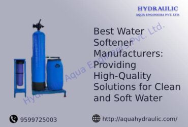 Top Water Softener Manufacturers: Providing Quality Solutions for Your Home