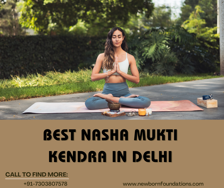 Best Nasha Mukti Kendra in Delhi