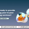Are you ready to provide emerging peer-to-peer lending services?