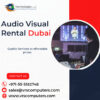Where Can I Find Affordable AV Rentals in Dubai?