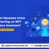 How does the Opensea clone simplify starting an NFT Marketplace business?