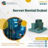 How Does Server Rental in Dubai Work?